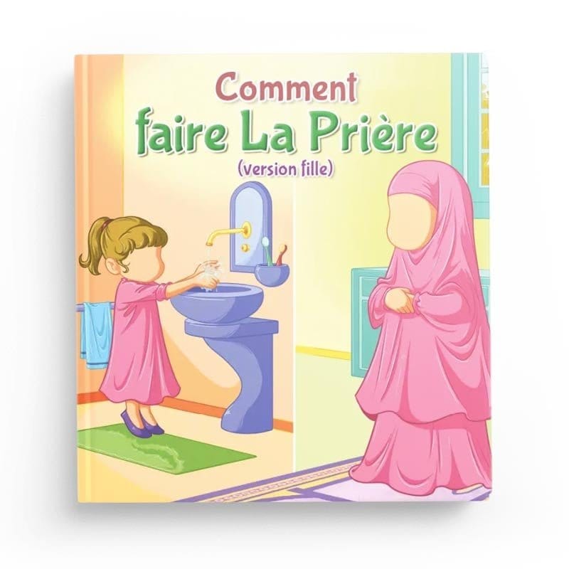 Comment faire la prière (version fille) Amana Livre Islam Enfant 9782493483355 Librairie Musulmane Al-imen
