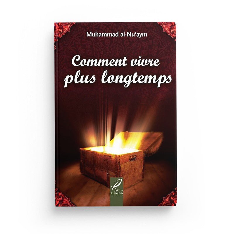 Comment vivre plus longtemps - Muhammad al - Nu'aym disponible chez Al - imen