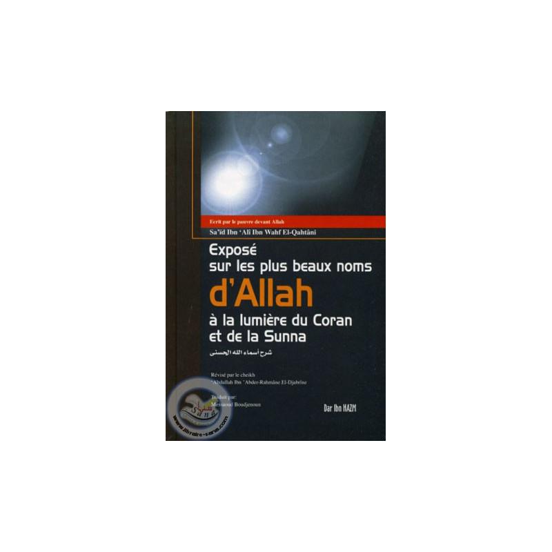 Exposé sur les plus beaux noms d'Allah à la lumière du Coran et de la Sunna Ibn Hazm Livre > Islam > Tawhid / Aqidah (Croyance) 9789953810768 Librairie Musulmane Al-imen