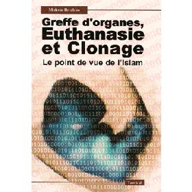 Greffes d'organes Euthanasie et Clonage (le point de vue de l'Islam) Tawhid Livre > Islam 9782848620091 Librairie Musulmane Al-imen