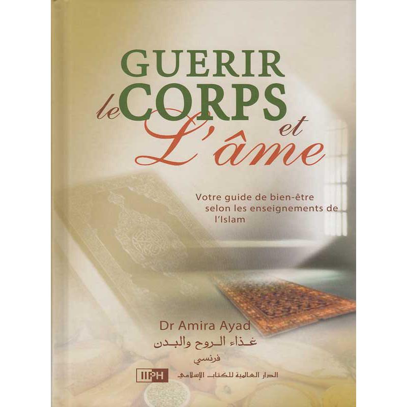 Guérir le corps et l'âme d'après Amira Ayad disponible chez Al - imen