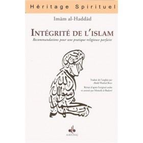 Intégrité de l'Islam - Recommandations pour une pratique religieuse parfaite Al Bouraq Livre > Islam > Foi et Spiritualité 9782841614165 Librairie Musulmane Al-imen