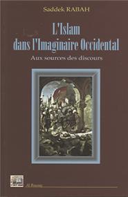 Islam dans l’imaginaire occidental RABAH, SADDEK Al - imen