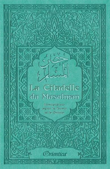 La Citadelle du Musulman - Couleur vert - bleu - حصن المسلم - Livres par édition par Orientica disponible chez Al - imen