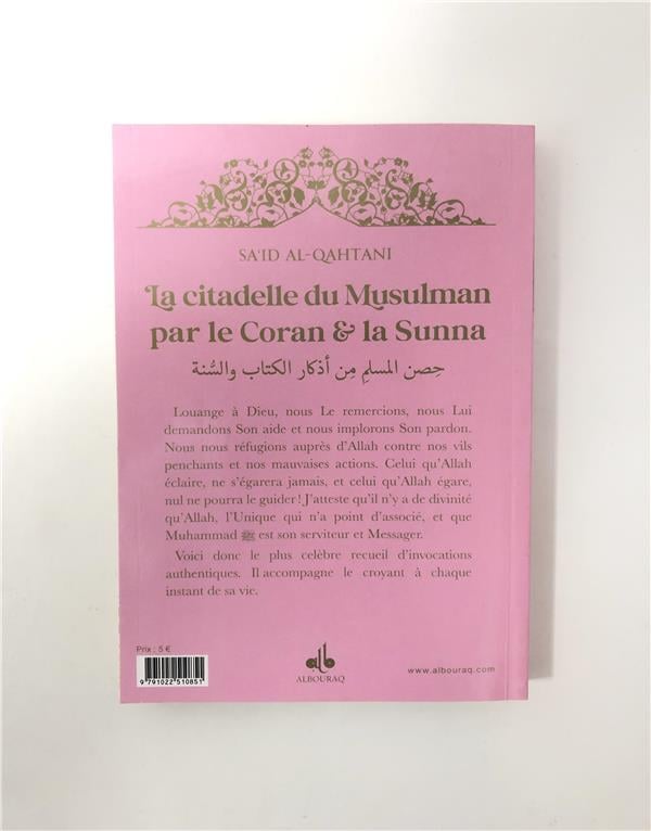 La citadelle du musulman par le Coran et la Sunna (14 x 20 cm) par Saïd Al Qahtanî Rose Al - imen