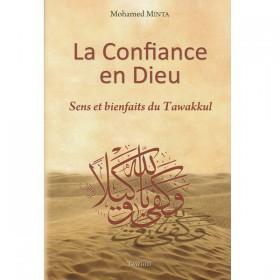 La Confiance en Dieu - Sens et bienfaits du Tawakkul - Al - imen