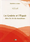 La Crainte et l'Espoir dans la vie du musulman d'Abdallah As - Saber - Livres par édition par Iqra disponible chez Al - imen