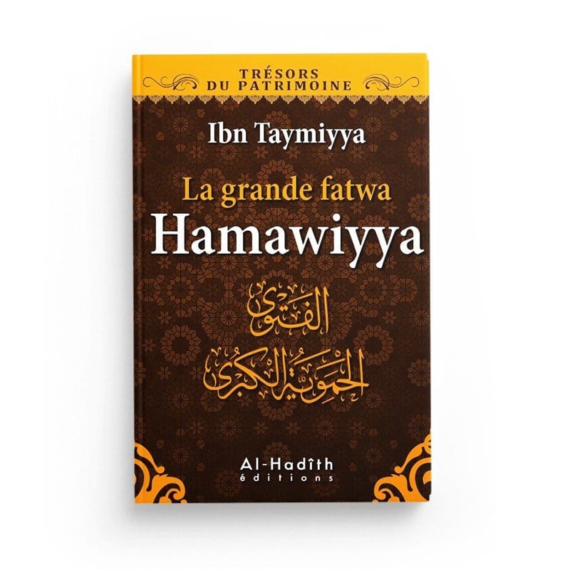 La grande fatwa Hamawiyya - Ibn Taymiyya (collection trésors du patrimoine) Al-Hadîth Livre > Islam > Tawhid / Aqidah (Croyance) 9782875450814 Librairie Musulmane Al-imen