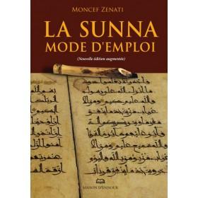 La Sunna mode d’emploi nouvelle édition augmentée Maison d'Ennour Livres > Islam > Introduction ou Nouveau Converti 9782752402493 Librairie Musulmane Al-imen