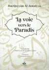 La voie vers le Paradis | Ibn Al - Qayyim Al - Jawziyyah Al - imen