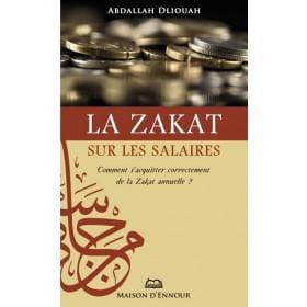 La Zakât sur les salaires : Comment s’acquitter correctement de la zakat annuelle ? Maison d'Ennour Livre > Islam > Zakat 9782752402028 Librairie Musulmane Al-imen