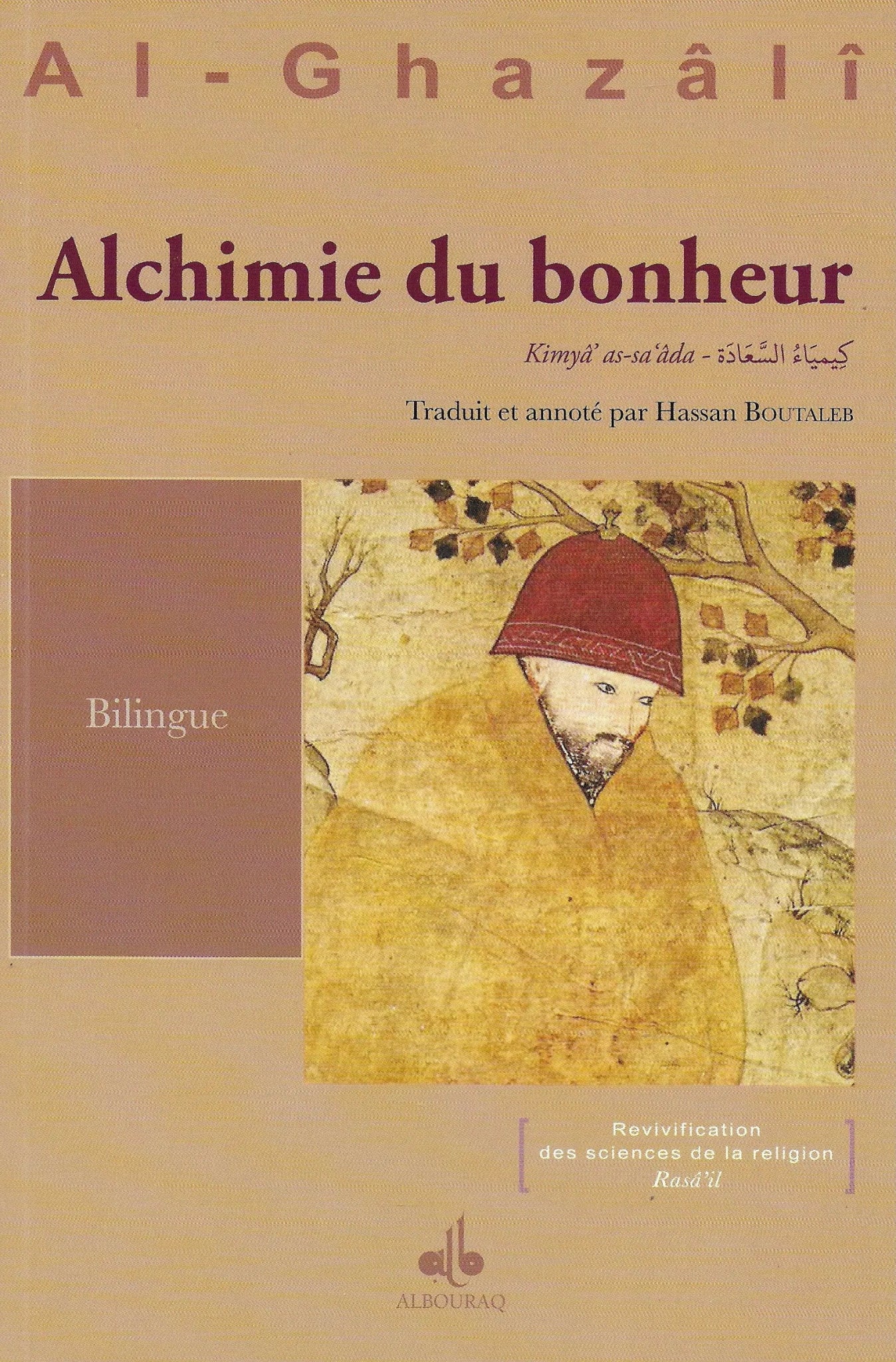 L’alchimie du bonheur par Abu Hamid Al - Ghazali - Livres par édition par Al Bouraq disponible chez Al - imen