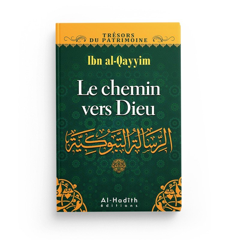 Le chemin vers Dieu - Ibn Qayyim al - Jawziyya (collection trésors du patrimoine) Al - imen