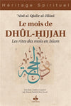 Le mois de Dhûl - Hijjah : les rites des mois en islam Al - imen