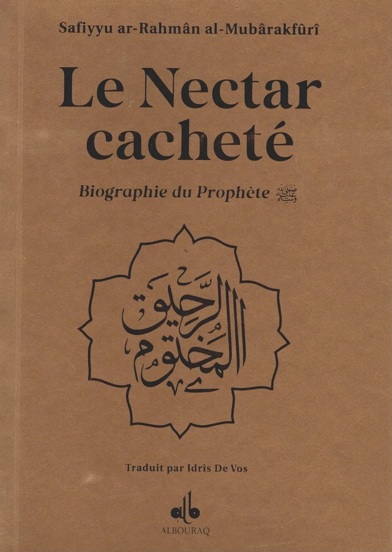 Le Nectar Cacheté  - Biographie du prophète par Safiyyu ar-Rahman Al-Mubârakfûrî (Différents coloris)(Poche) Al Bouraq Livre > Islam Or 9791022503921 Librairie Musulmane Al-imen