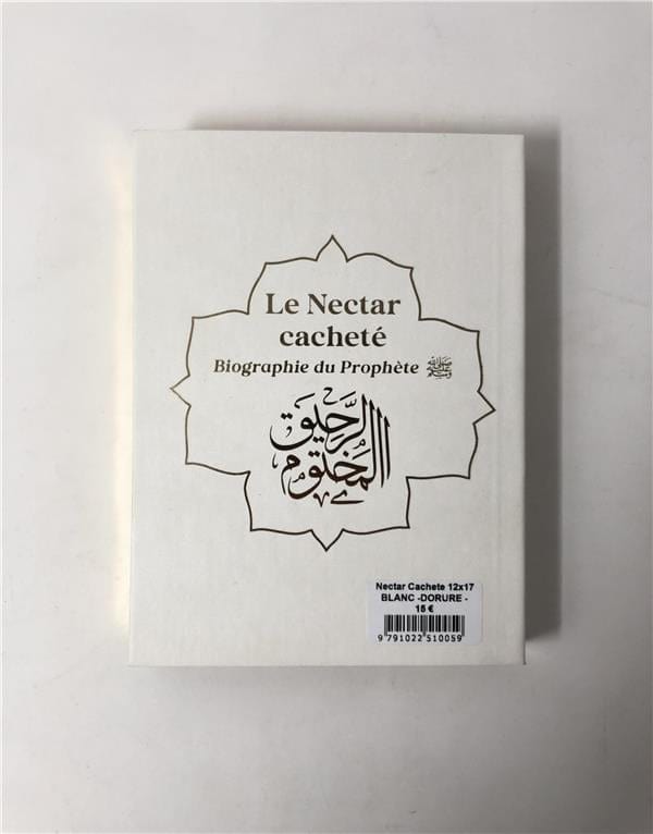 Le Nectar Cacheté : Biographie du Prophète par Safiyyu Ar-Rahman Al-Mubarakfuri (Pages reliées en Or) Al Bouraq Livre > Islam Librairie Musulmane Al-imen