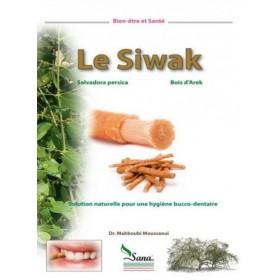 Le Siwak solution naturelle pour une hygiène bucco - dentaire - Livres par édition par Sana disponible chez Al - imen