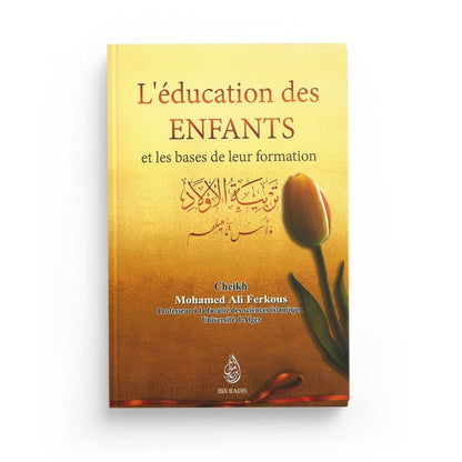 L'éducation des enfants et les bases de leur formation (arabe/français) - تربية الاولاد واسس تأهيلهم Al - imen