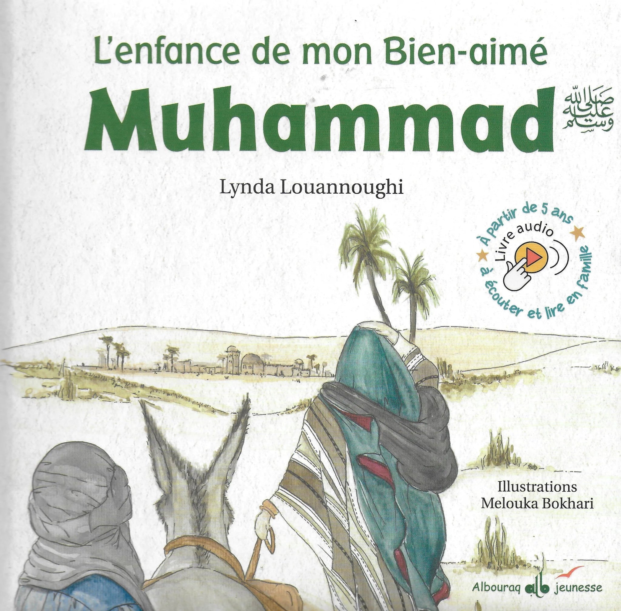 L’enfance de mon Bien - aimé Muhammad par Lynda Louannoughi - Livres par édition par Al Bouraq disponible chez Al - imen