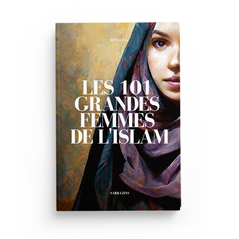 Les 101 grandes femmes de l’Islam disponible chez Al - imen