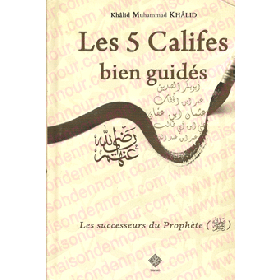 Les 5 califes bien - guidés - Les successeurs du Prophète Al - imen