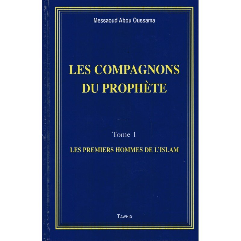 Les Compagnons du Prophète - Messaoud Abou Oussama disponible chez Al - imen