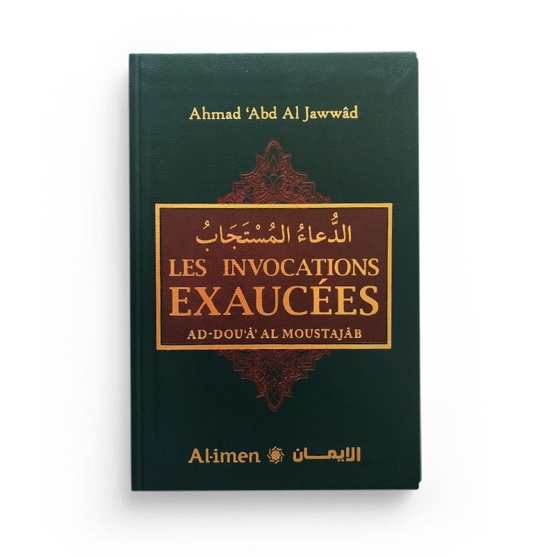Les Invocations Exaucées - Ahmad 'Abd Al Jawwâd Al-imen Livre > Islam > Invocations (Dou'as) > Citadelle du Musulman Noir 9782492025686 Librairie Musulmane Al-imen