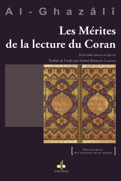 Les Mérites de la lecture du Coran - Kitâb âdâb tilâwat al-Qur'ân Al Bouraq Livre > Islam > Foi et Spiritualité 9791022500098 Librairie Musulmane Al-imen