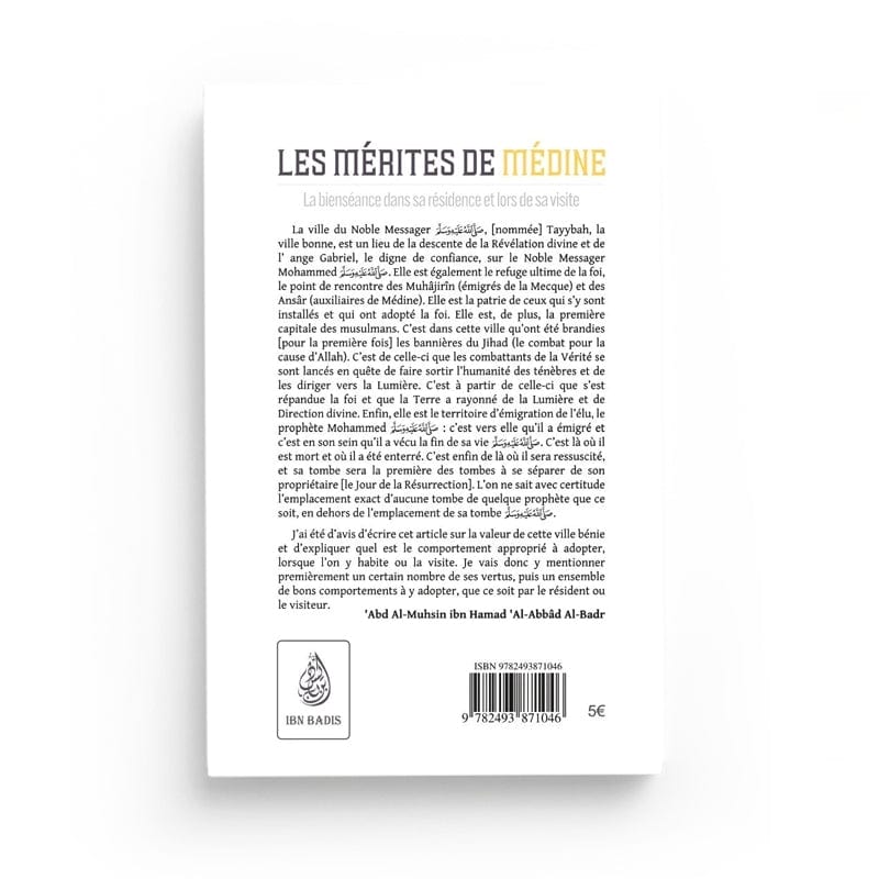 Les mérites de Médine d'Abd al-Muhsin al-Badr Ibn Badis Livre > Islam > Tawhid / Aqidah (Croyance) 9782493871046 Librairie Musulmane Al-imen