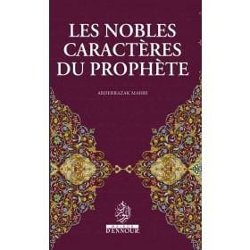 Les nobles caractères du Prophète Maison d'Ennour Livre > Islam > Biographie 9782752401793 Librairie Musulmane Al-imen