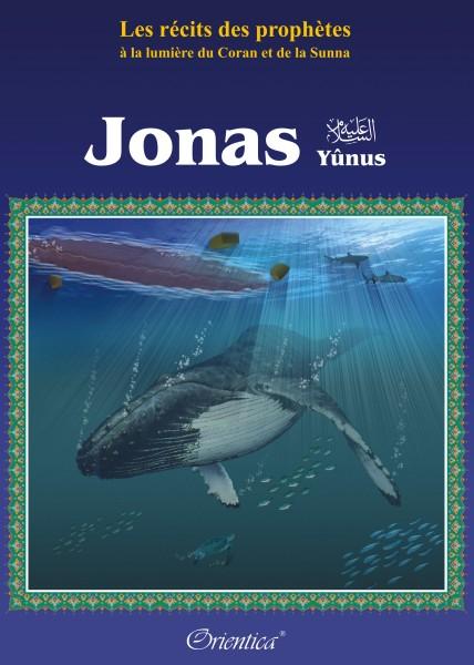 Les récits des prophètes à la lumière du Coran et de la Sunna : Histoire du prophète "Jonas" (Yûnus) Orientica Livre Islam Enfant 9782356350244 Librairie Musulmane Al-imen