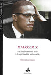 Malcolm X : De l’exclusivisme noir à la spiritualité universelle de Tariq Ramadan Al - imen