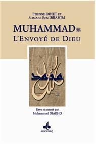 Muhammad (bsl), l´envoyé de Dieu par Etienne Dinet Al Bouraq Livre > Islam > Prophètes et Compagnons 9782841612567 Librairie Musulmane Al-imen