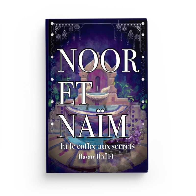 Noor et Naïm: Et le coffre aux secrets par Hayate Haïfi Al-imen Livre Islam Enfant 9798324446024 Librairie Musulmane Al-imen
