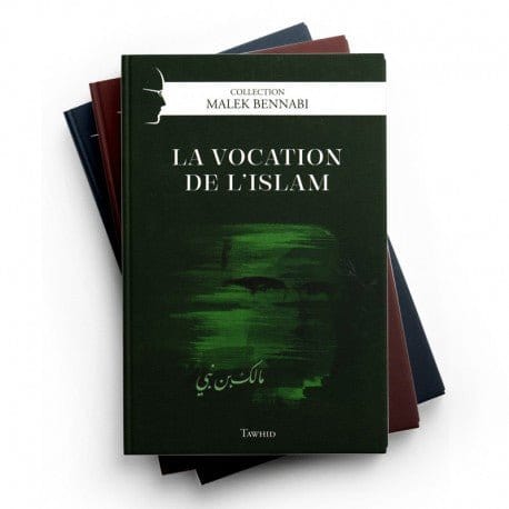 Pack : Collection "Malek Bennabi" - Islam, Coran & Culture (5 livres)- Editions Tawhid Tawhid Livre > Islam > Essai 9782492027116 Librairie Musulmane Al-imen