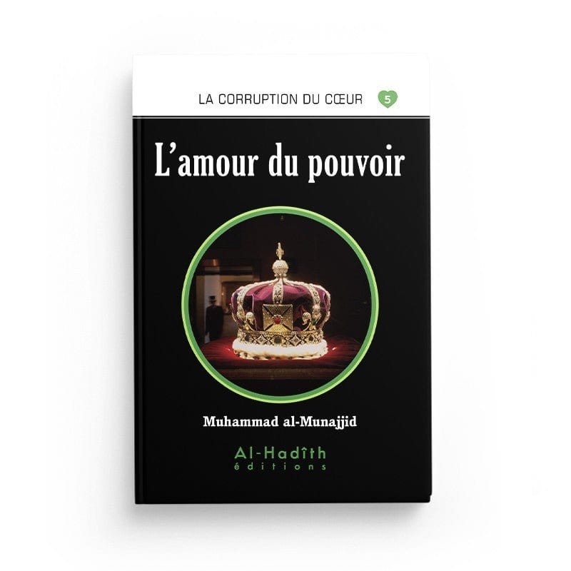 Pack : La corruption du coeur (8 livres ) - éditions Al-Hadîth Al-Hadîth Livre > Islam > Foi et Spiritualité 9782492025983 Librairie Musulmane Al-imen
