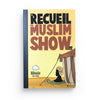 Pack : Le Recueil du Muslim Show (4 livres) - BDouin éditions Al - imen