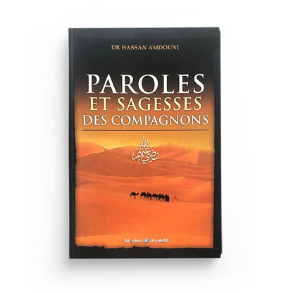 Paroles et Sagesses des Compagnons - Dr Hassan Amdouni - Editions Al - Imen Al - imen