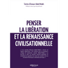 Penser la libération et la renaissance civilisationnelle - Anouar Abdel Malek Al - imen