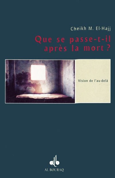 Que se passe-t-il après la mort ? Al Bouraq Livre > Islam > Tawhid / Aqidah (Croyance) 9782841610235 Librairie Musulmane Al-imen