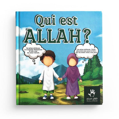 Qui est Allah ? - Livres par édition par MuslimKid disponible chez Al - imen