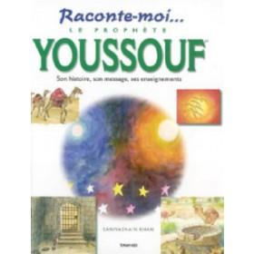 Raconte-moi le prophète Youssouf Tawhid Livre Islam Enfant 9782848622088 Librairie Musulmane Al-imen