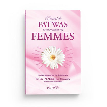 Recueil de fatwas concernant les femmes - 'Amr 'Abd al - Mun'im Salîm - Nouvelle édition - Editions Al - hadith Al - imen