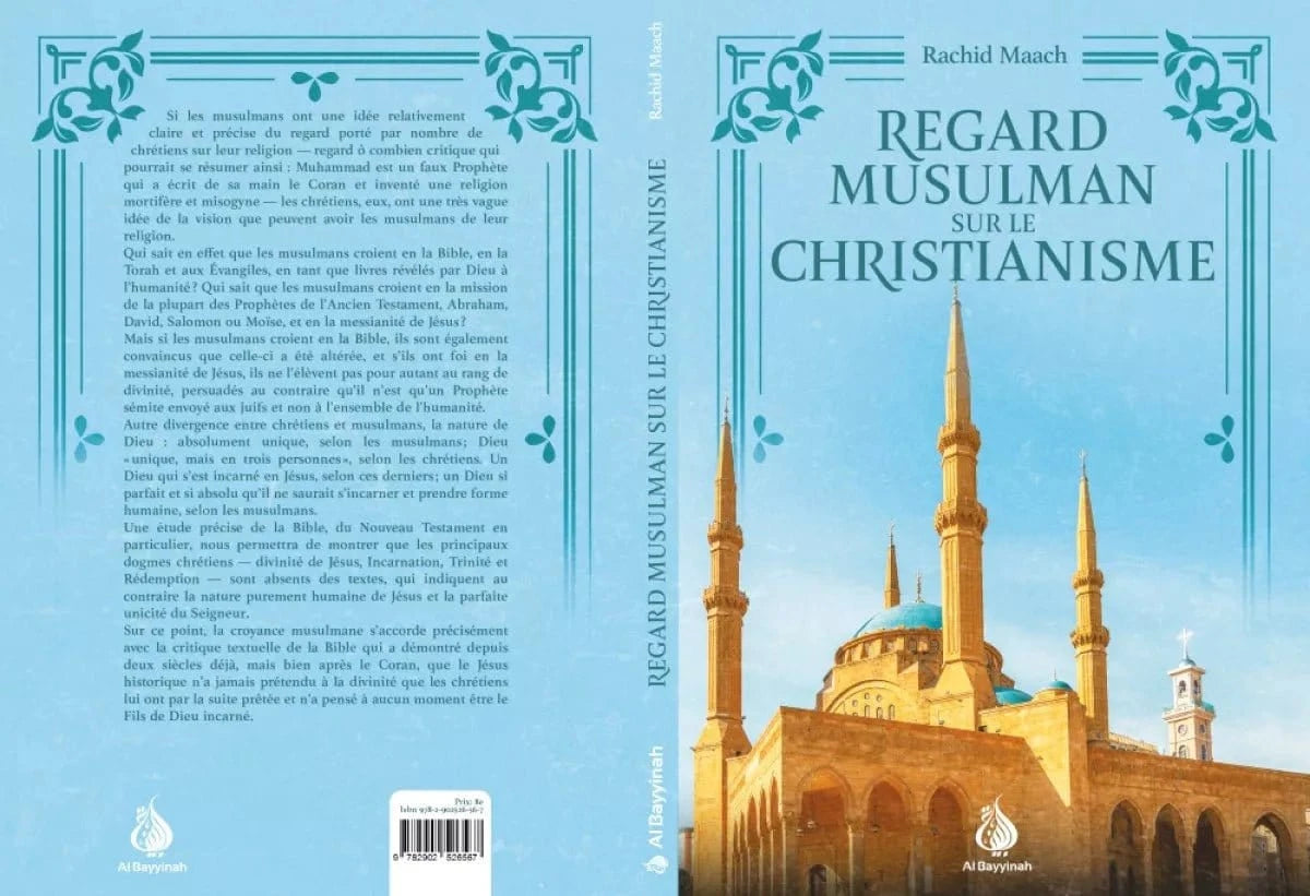 Regard musulman sur le christianisme Al-Bayyinah Livre > Islam > Histoire du monde arabo-musulman 9782902526567 Librairie Musulmane Al-imen