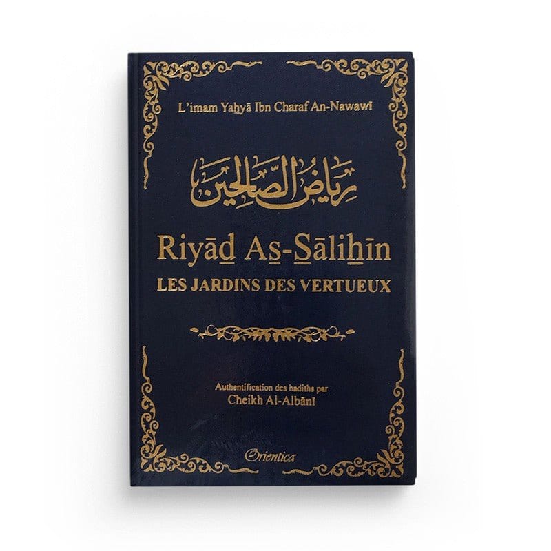 Riyad As-Salihîn - Le jardin des vertueux Orientica Livre Islam Hadith (Traditions Prophétiques) Bleu marine 9782356350800 Librairie Musulmane Al-imen