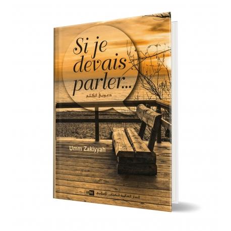 Si je devais parler... IIPH Livre > Islam 9786035012690 Librairie Musulmane Al-imen