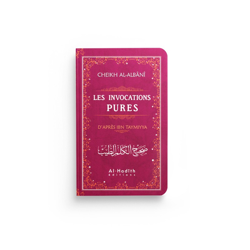 les-invocations-pures-rose-ibn-taymiyya-al-albani-editions-al-hadith