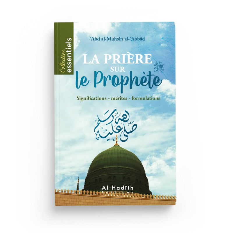 la-priere-sur-le-prophete-significations-merites-formulations-abd-al-muhsin-al-abbad-editions-al-hadith