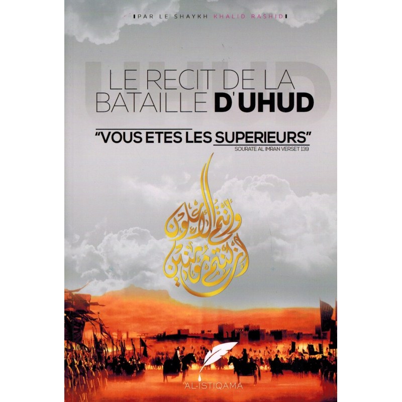 le-recit-de-la-bataille-duhud-vous-etes-les-superieurs